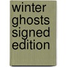 Winter Ghosts Signed Edition door Onbekend