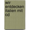 Wir Entdecken Italien Mit Cd by Max Kruse