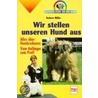 Wir stellen unseren Hund aus by Barbara Muller
