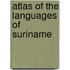 Atlas of the Languages of Suriname