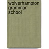Wolverhampton Grammar School door Deirdre Linton