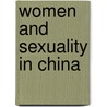 Women And Sexuality In China door Harriet Evans