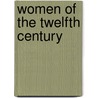 Women Of The Twelfth Century door Georges Duby