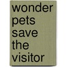 Wonder Pets Save The Visitor by Nickelodeon
