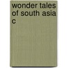 Wonder Tales Of South Asia C door Simon Digby