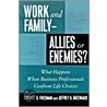 Work Family Allies Enemies C door Stewart D. Friedman