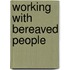 Working With Bereaved People