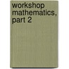 Workshop Mathematics, Part 2 by Frank Castle