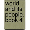 World and Its People, Book 4 by Anonymous Anonymous