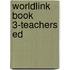 Worldlink Book 3-Teachers Ed