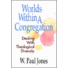 Worlds Within A Congregation door W. Paul Jones
