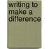 Writing To Make A Difference