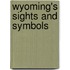 Wyoming's Sights and Symbols