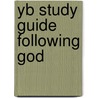 Yb Study Guide Following God by Helen Kendall