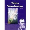 Telos Voorhoeve het Nieuwe Testament by Unknown