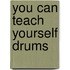 You Can Teach Yourself Drums