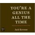 You're a Genius All the Time