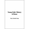 Young Folks' History Of Rome door Mary Yonge Charlotte