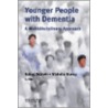 Younger People with Dementia by Robert C. Baldwin