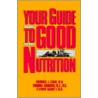 Your Guide To Good Nutrition door Stephen Barrett