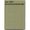 Zen 2011 Broschürenkalender door Onbekend