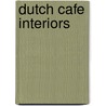 Dutch cafe interiors