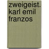 Zweigeist. Karl Emil Franzos by Unknown