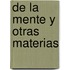 de La Mente y Otras Materias