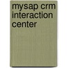 Mysap Crm Interaction Center by Thorsten Wewers