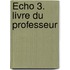 Écho 3. Livre du professeur