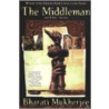Middleman  And Other Stories by Bharati Mukherjee