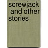 Screwjack  And Other Stories by Hunter S. Thompson