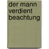 Der Mann verdient Beachtung