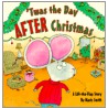 'Twas the Day After Christmas by Mavis Smith