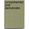 (Un)Sicherheit und Demokratie by Unknown