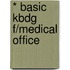 * Basic Kbdg F/Medical Office