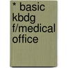 * Basic Kbdg F/Medical Office door Tubbs