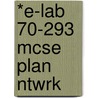 *E-Lab 70-293 Mcse Plan Ntwrk by Labmentors