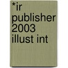*Ir Publisher 2003 Illust Int by Course Technology