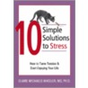 10 Simple Solutions to Stress door Claire Michaels Wheeler
