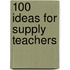 100 Ideas For Supply Teachers
