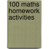 100 Maths Homework Activities door Richard Cooper