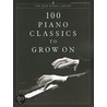 100 Piano Classics to Grow on door Onbekend