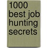 1000 Best Job Hunting Secrets by Moritza Day