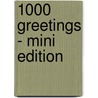 1000 Greetings - Mini Edition by Peter King