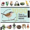 1000 Ideas for Creative Reuse door Garth Johnson