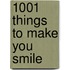 1001 Things To Make You Smile