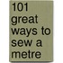 101 Great Ways To Sew A Metre