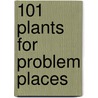 101 Plants for Problem Places door Martyn Cox