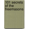 101 Secrets of the Freemasons door Jon K. Young